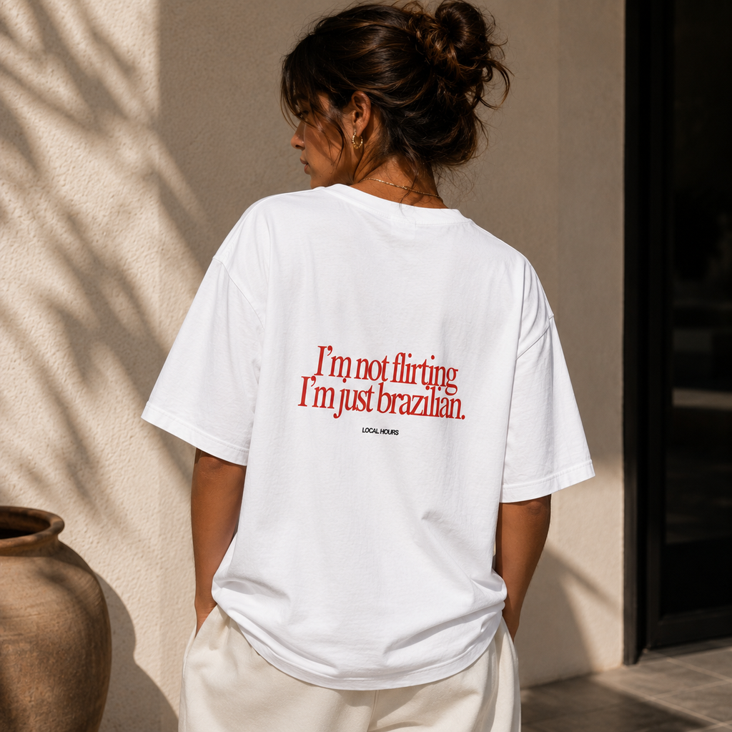 I’m Not Flirting, I’m Just Brazilian Oversized Tee